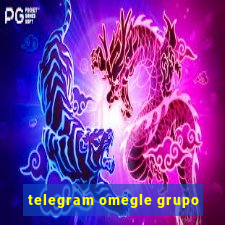 telegram omegle grupo